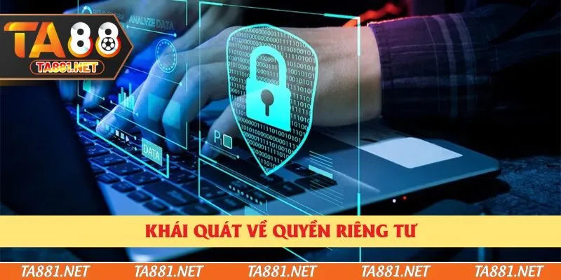 Khái quát về quyền riêng tư