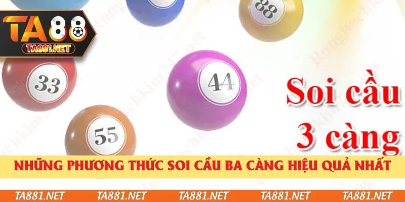 Những phương thức soi cầu ba càng hiệu quả nhất
